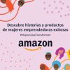 Comercio electrónico, elemento clave para mujeres emprendedoras: Amazon